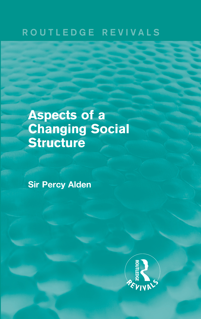 Routledge Revivals Aspects of a Changing Social Structure Originally - photo 1