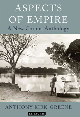 Anthony Kirk-Greene - Aspects of Empire: A New Corona Anthology