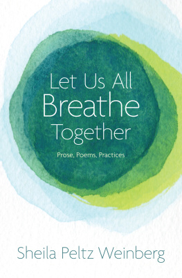 Sheila Peltz Weinberg - Let Us All Breathe Together