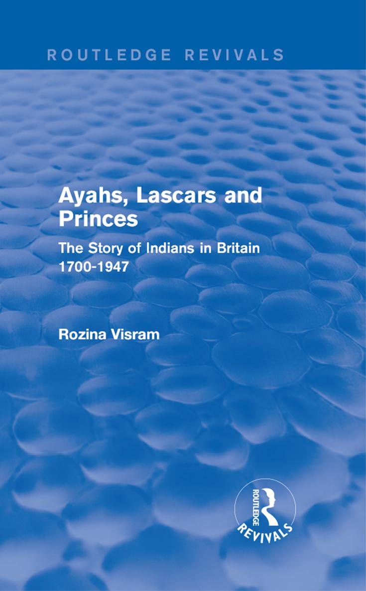 Routledge Revivals Ayahs Lascars and Princes People from the Indian - photo 1