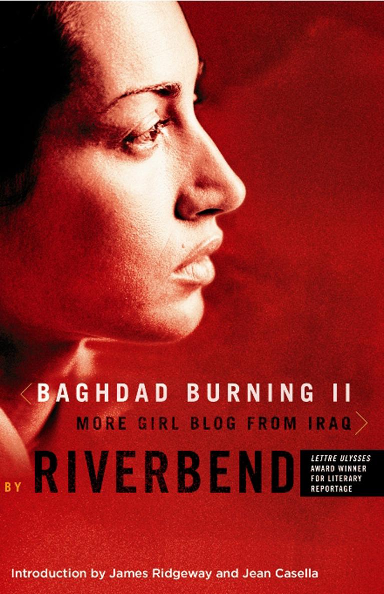 PRAISE FOR RIVERBEND AND BAGHDAD BURNING Riverbend is a thoughtful writer - photo 1