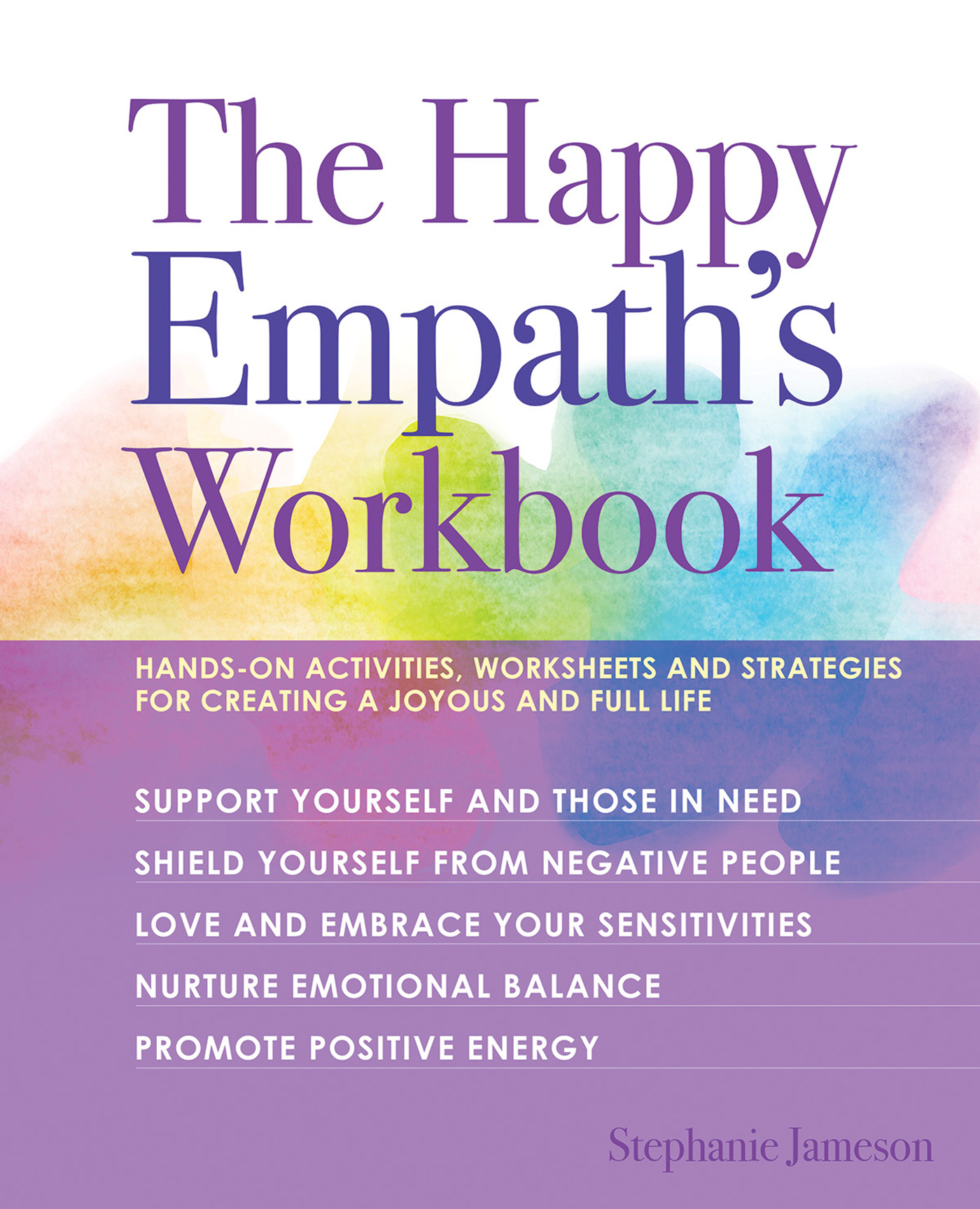 The Happy Empaths Workbook Hands-On Activities Worksheets and Strategies for Creating a Joyous and Full Life - image 1