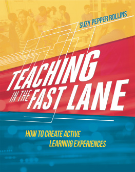Suzy Pepper Rollins - Teaching in the Fast Lane: How to Create Active Learning Experiences