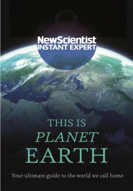 New Scientist - This is Planet Earth: Your ultimate guide to the world we call home