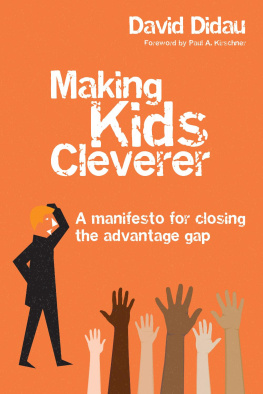 David Didau - Making Kids Cleverer: A Manifesto for Closing the Advantage Gap