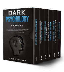 BENEDICT GOLEMAN - DARK PSYCHOLOGY 6 BOOKS IN 1: Introducing Psychology,How To Analyze People, Manipulation,Dark Psychology Secrets,Emotional Intelligence & Cognitive Behavioral ... Control 2.0,Subliminal Influence)