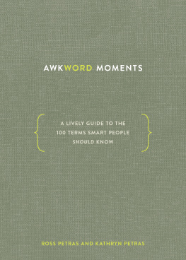 Ross Petras Awkword Moments: A Lively Guide to the 100 Terms Smart People Should Know