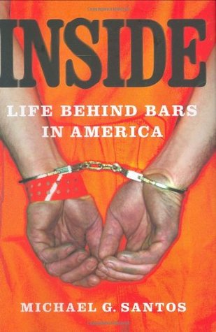 INSIDE INSIDE Life Behind Bars in America Michael G Santos St Martins - photo 1