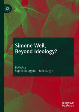 Sophie Bourgault Simone Weil, Beyond Ideology?