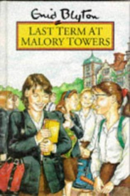 Enid Blyton - Last Term at Malory Towers