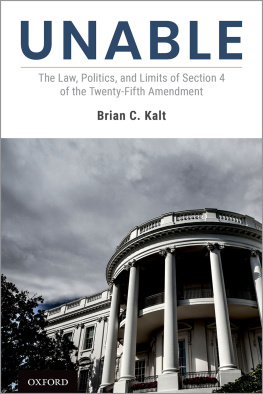 Brian C. Kalt - Unable: The Law, Politics, and Limits of Section 4 of the Twenty-Fifth Amendment