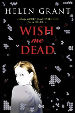 Helen Grant - Wish Me Dead