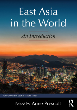 Anne Prescott (editor) East Asia in the World: An Introduction (Foundations in Global Studies)