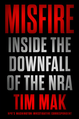 Tim Mak - Misfire: Inside the Downfall of the NRA