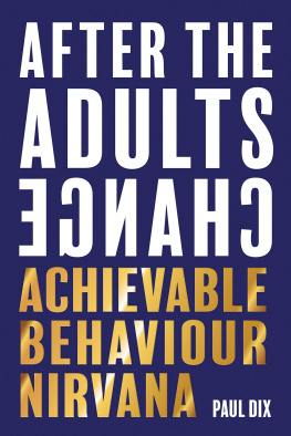 Paul Dix After The Adults Change: Achievable behaviour nirvana