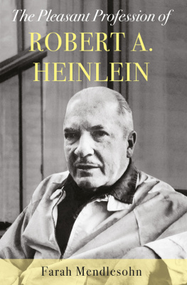 Farah Mendlesohn - The Pleasant Profession of Robert A. Heinlein