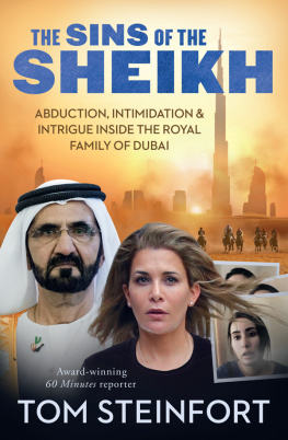 Tom Steinfort - The Sins of the Sheikh: Abduction, Intimidation and Intrigue Inside the Royal House of Dubai