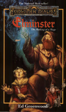 Ed Greenwood The Elminster Series 1. Elminster: The Making of a Mage (Forgotten Realms)