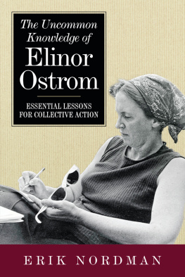 Erik Nordman The Uncommon Knowledge of Elinor Ostrom: Essential Lessons for Collective Action