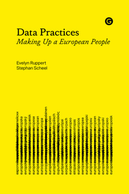 Evelyn Ruppert - Data Practices: Making Up a European People