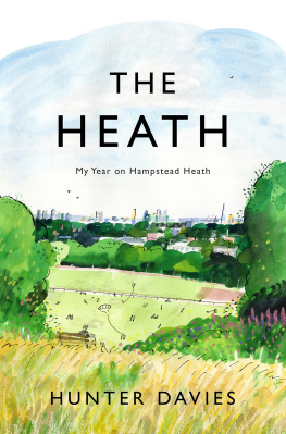 Hunter Davies - The Heath: My Year on Hampstead Heath