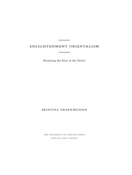 Srinivas Aravamudan - Enlightenment Orientalism: Resisting the Rise of the Novel