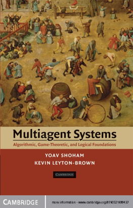 Yoav Shoham Multiagent Systems: Algorithmic, Game-Theoretic, and Logical Foundations