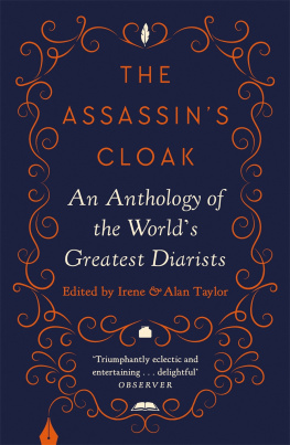 Irene Taylor (editor) - The Assassins Cloak: An Anthology of the Worlds Greatest Diarists