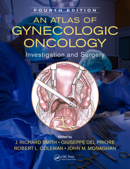 J. Richard Smith - An Atlas of Gynecologic Oncology: Investigation and Surgery