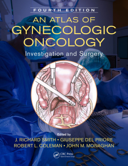 J. Richard Smith An Atlas of Gynecologic Oncology: Investigation and Surgery