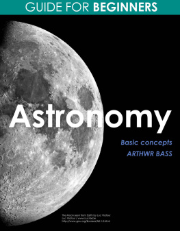 Arthwr Bass Astronomy. Guide for beginners