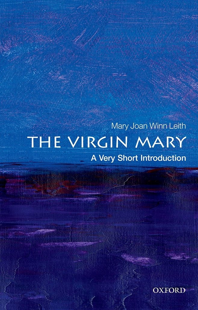 The Virgin Mary A Very Short Introduction VERY SHORT INTRODUCTIONS are for - photo 1