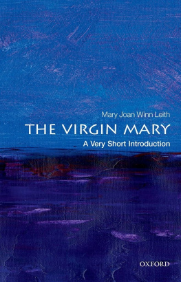 Mary Joan Winn Leith - The Virgin Mary: A Very Short Introduction