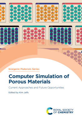 Kim Jelfs Computer Simulation of Porous Materials: Current Approaches and Future Opportunities