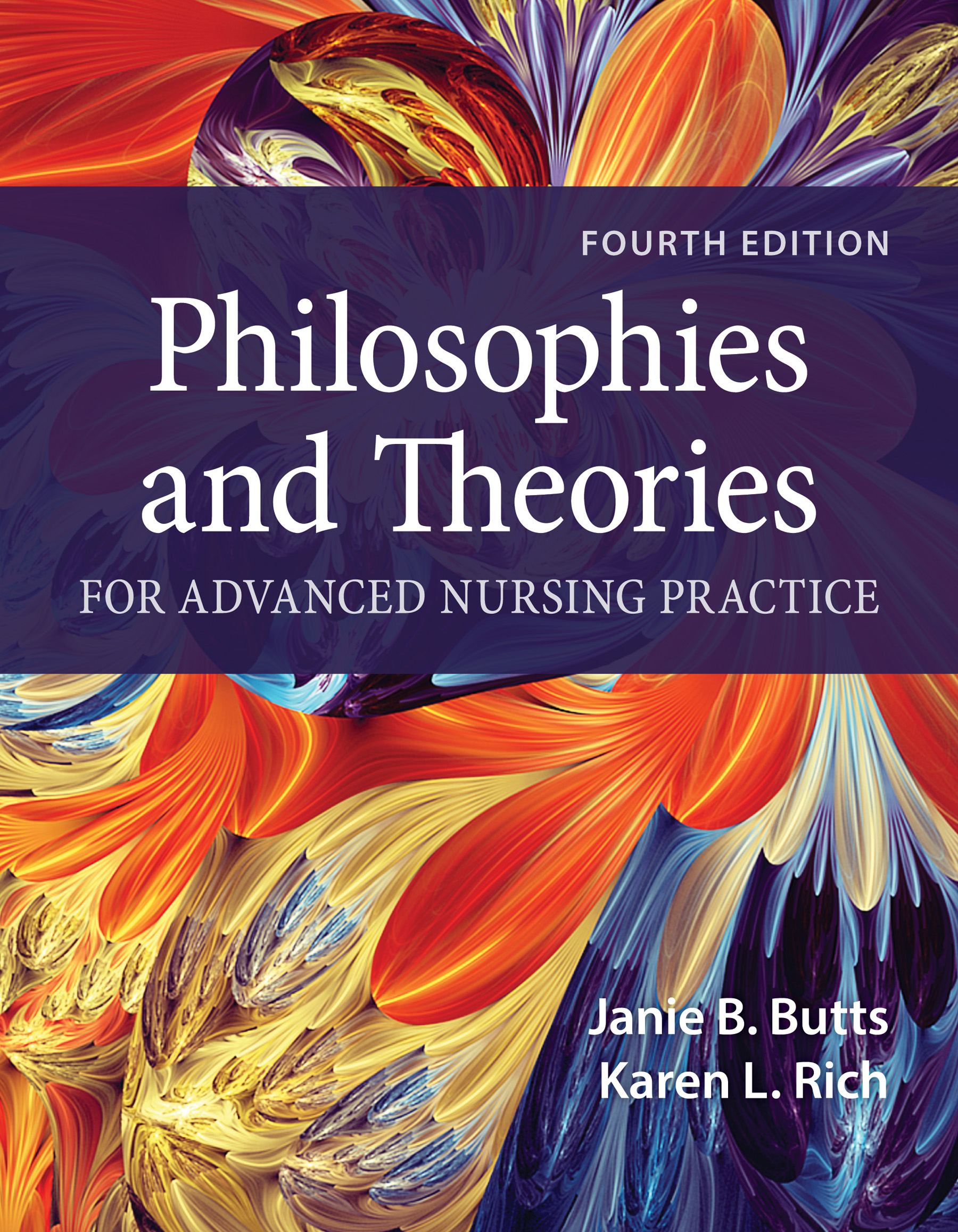 FOURTH EDITION Philosophies and Theories FOR ADVANCED NURSING PRACTICE FOURTH - photo 1