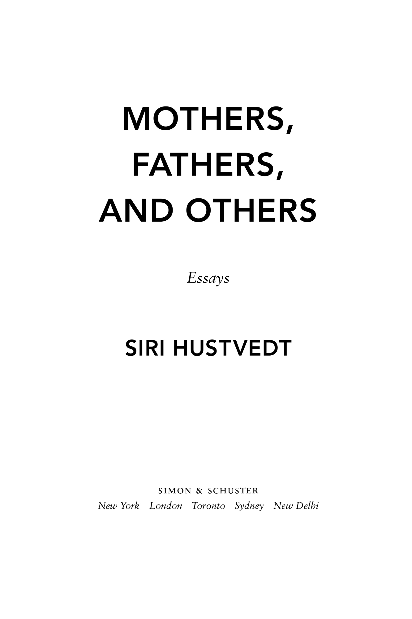 ALSO BY SIRI HUSTVEDT Memories of the Future The Delusions of Certainty A Woman - photo 2