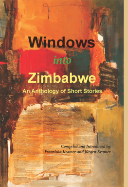 Franziska Kramer - Windows into Zimbabwe: An Anthology of Short Stories