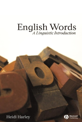 Heidi Harley - English Words: A Linguistic Introduction