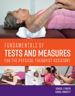 Stacie J. Fruth - Fundamentals of Tests and Measures for the Physical Therapist Assistant