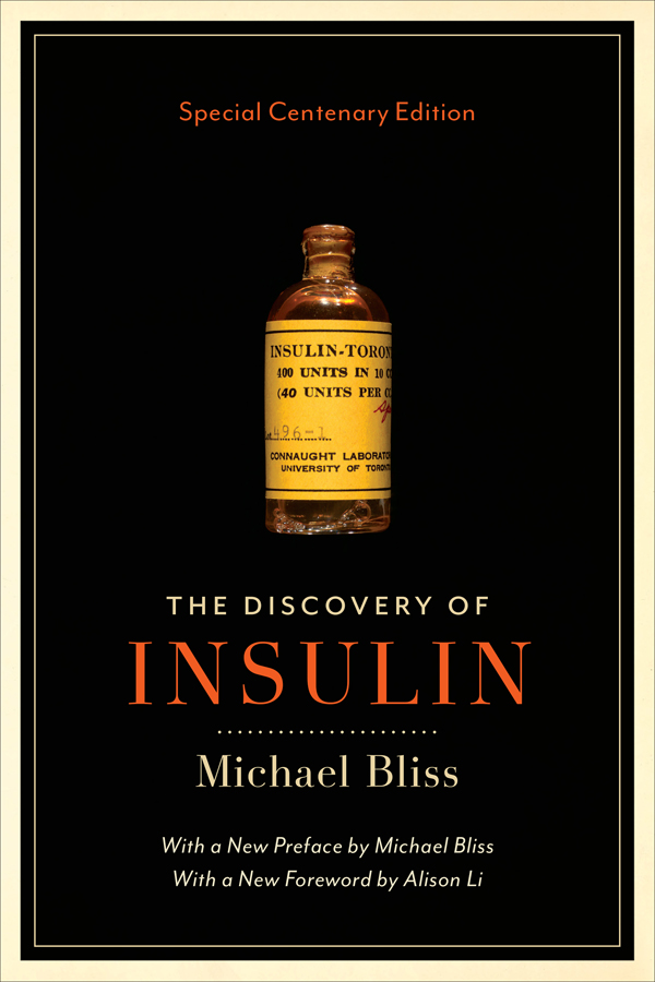 PRAISE FOR THE DISCOVERY OF INSULIN This book reaches well beyond the story of - photo 1