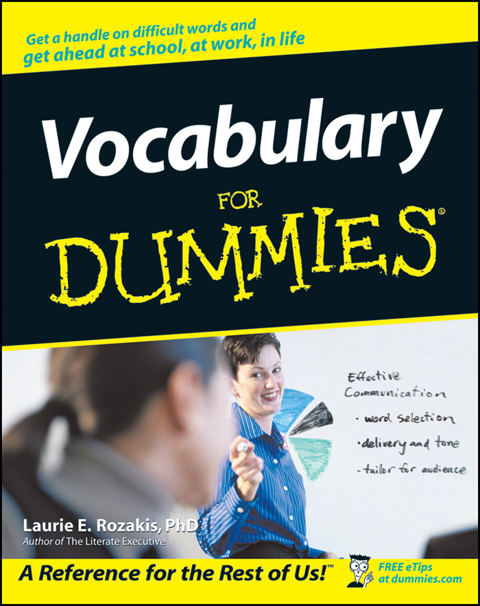 Vocabulary For Dummies by Laurie E Rozakis PhD Vocabulary For Dummies - photo 1