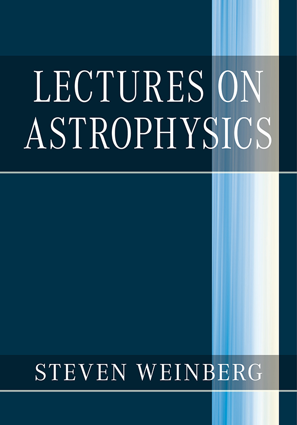 Lectures on Astrophysics Lectures on Astrophysics provides an account of - photo 1