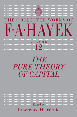 Friedrich A. Hayek The Pure Theory of Capital