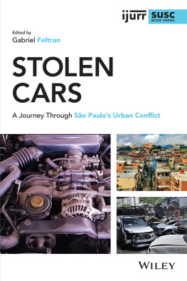 Gabriel Feltran Stolen Cars: A Journey Through São Paulos Urban Conflict