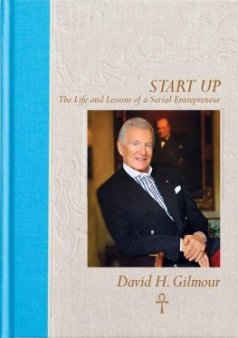 David H. Gilmour - Start Up: The Life and Lessons of a Serial Entrepreneur