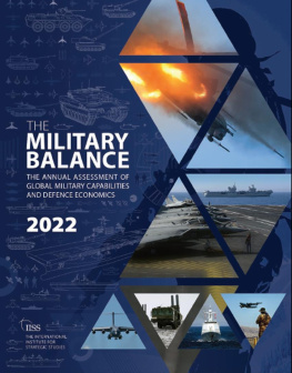 The International Institute for Strategic Studies (IISS) - The Military Balance 2022
