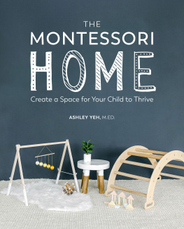 Ashley Yeh The Montessori Home: Create a Space for Your Child to Thrive