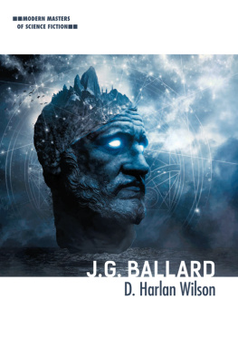 D. Harlan Wilson J. G. Ballard