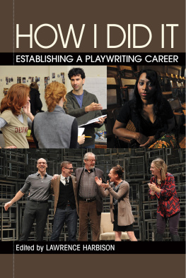 Lawrence Harbison How I Did It: Establishing a Playwriting Career