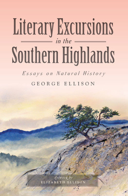 George Ellison Literary Excursions in the Southern Highlands: Essays on Natural History